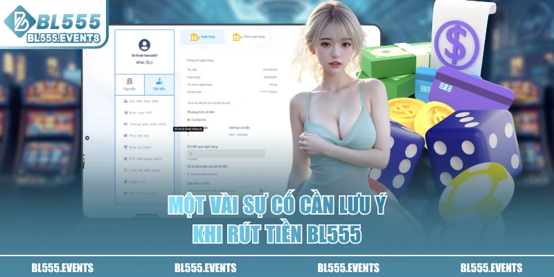 Một vài sự cố cần lưu ý khi rút tiền BL555
